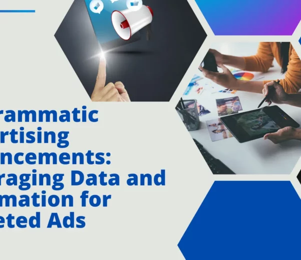 Programmatic Advertising Advancements